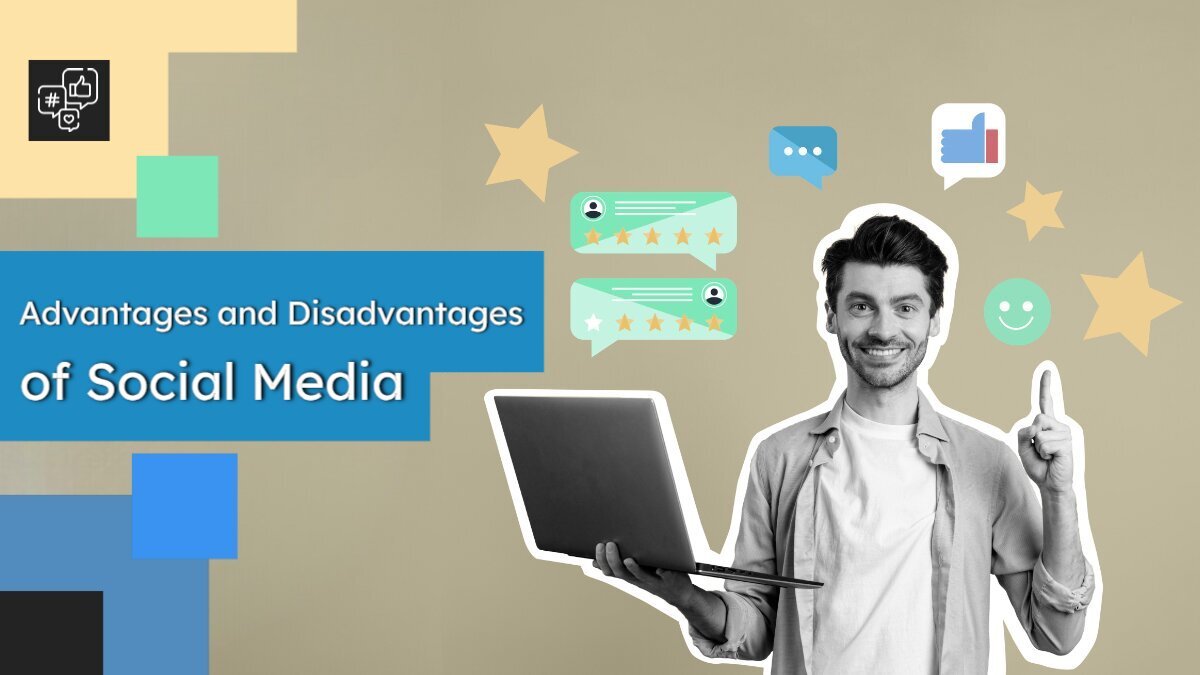 Advantages and disadvantages of Social Media