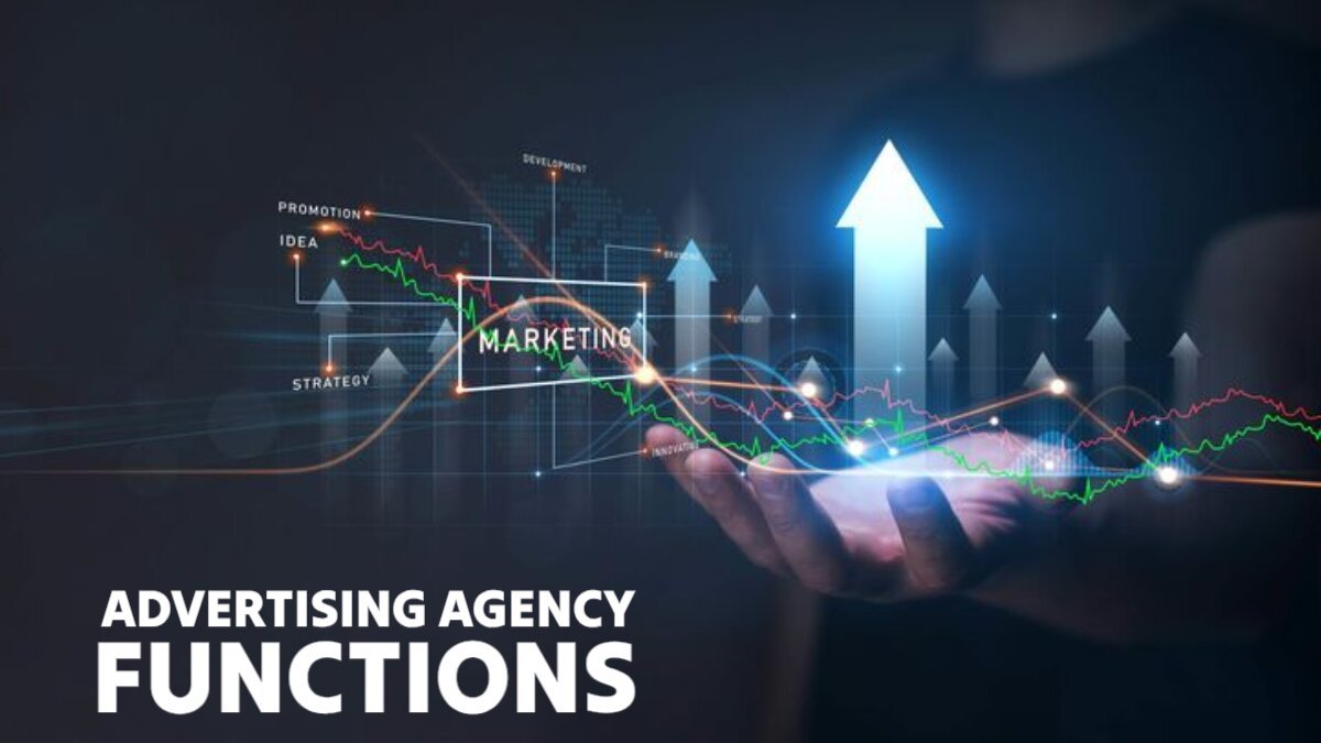 Functions of Advertising Agency